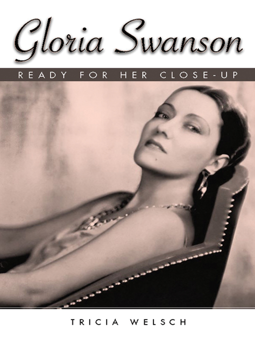 Title details for Gloria Swanson by Tricia Welsch - Available